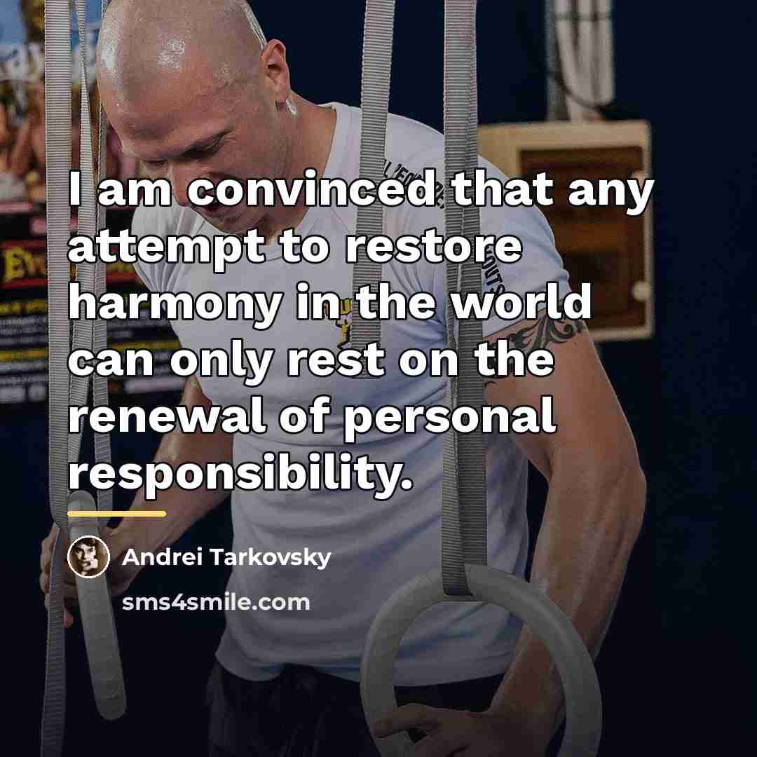 “I am convinced that any attempt to restore harmony in…” quote by Andrei Tarkovsky