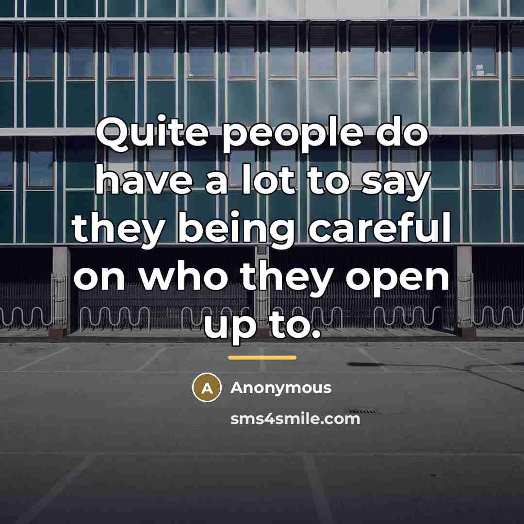 “Quite people do have a lot to say they being…” quote by Anonymous