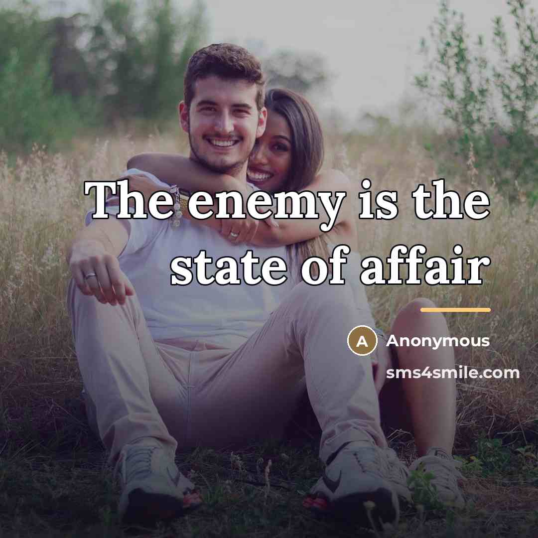 “The enemy is the state of affair…” quote by Anonymous