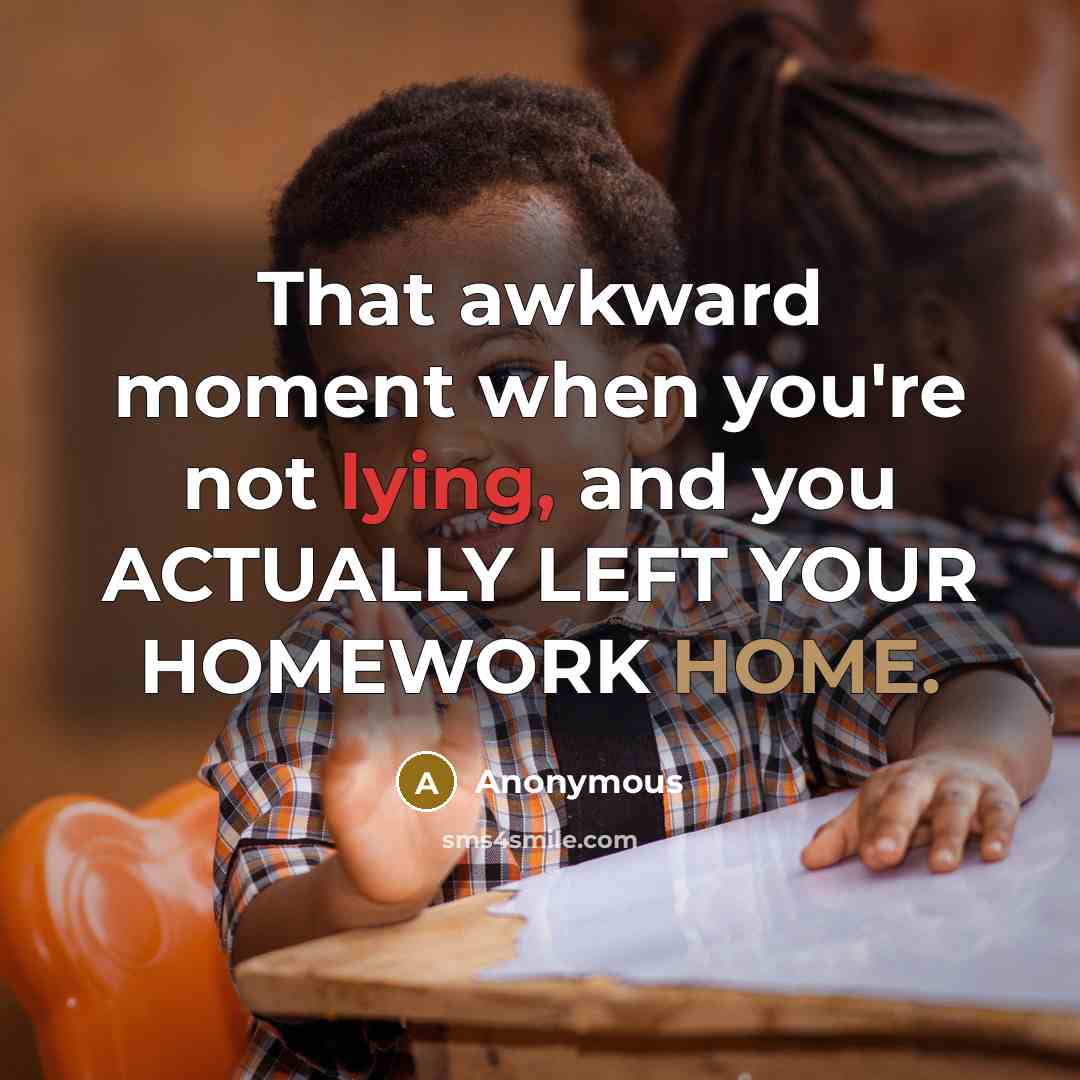 “That awkward moment when you're not lying, and you ACTUALLY…” quote by Anonymous