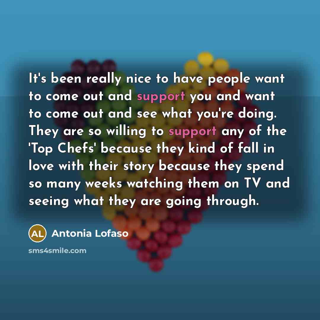 “It's been really nice to have people want to come…” quote by Antonia Lofaso