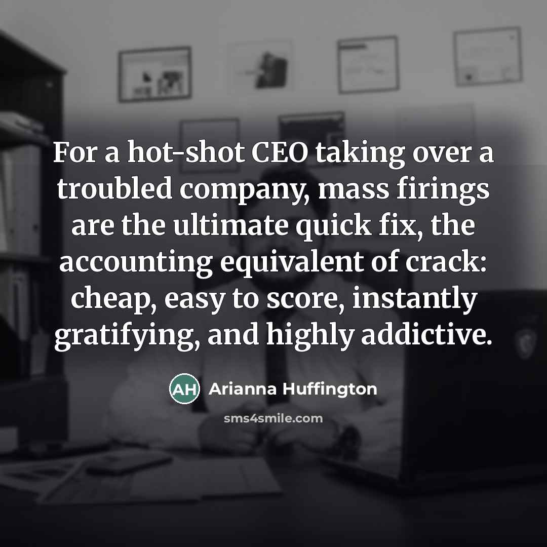 “For a hot-shot CEO taking over a troubled company, mass…” quote by Arianna Huffington