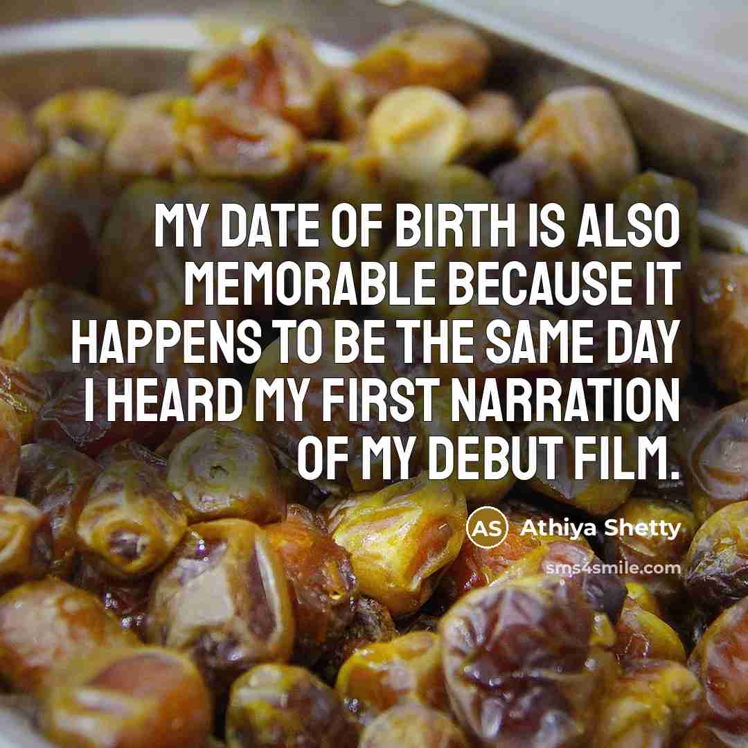 “My date of birth is also memorable because it happens…” quote by Athiya Shetty