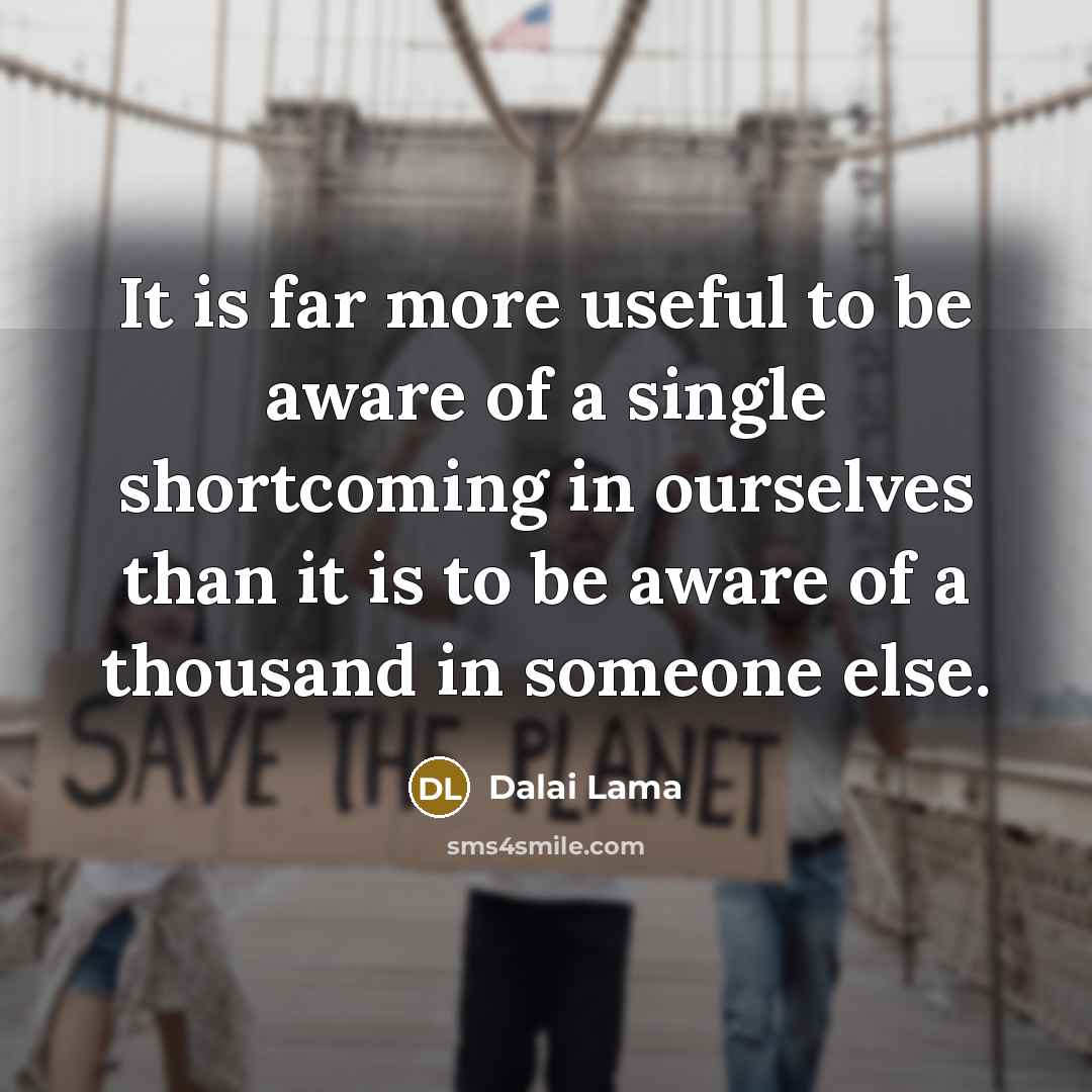 “It is far more useful to be aware of a…” quote by Dalai Lama