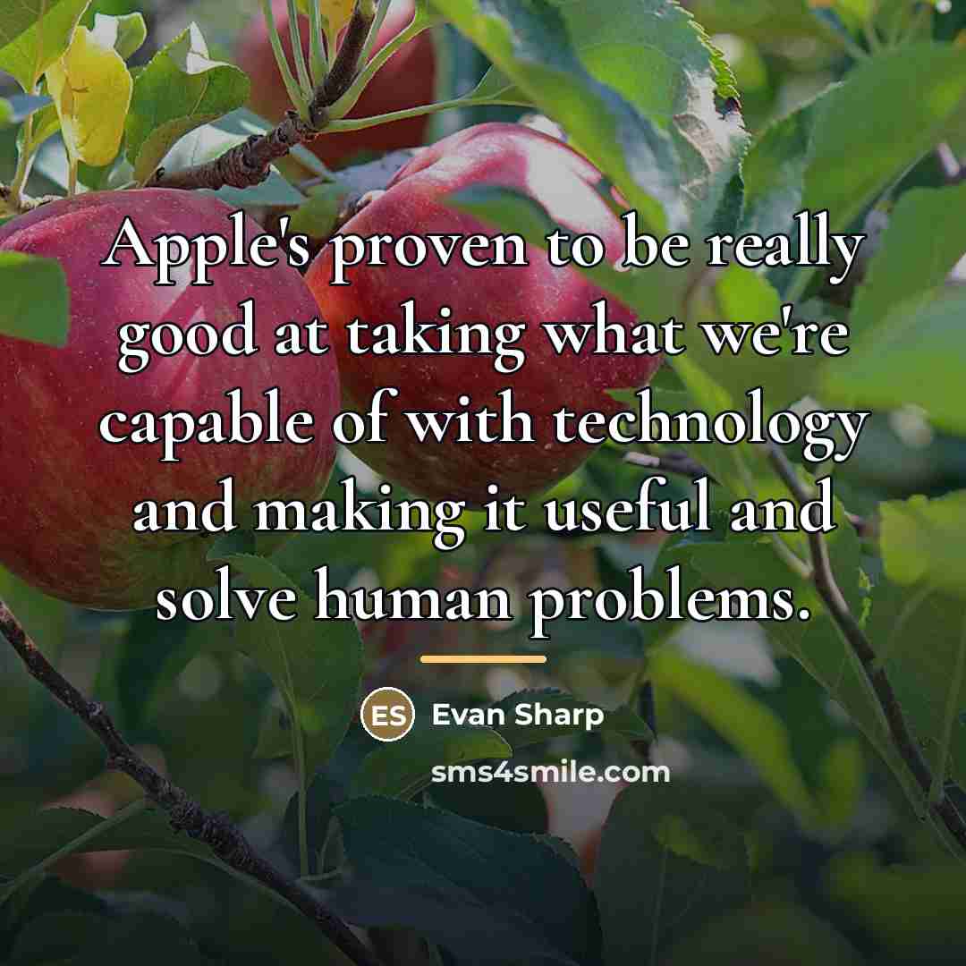 “Apple's proven to be really good at taking what we're…” quote by Evan Sharp