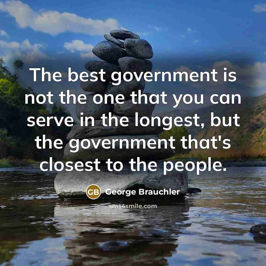 “The best government is not the one that you can…” quote by George Brauchler