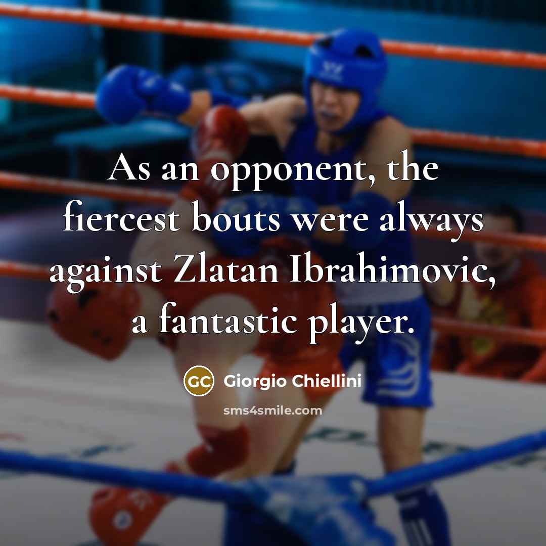 “As an opponent, the fiercest bouts were always against Zlatan…” quote by Giorgio Chiellini