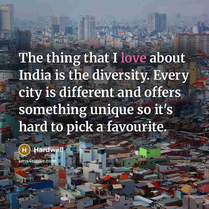 “The thing that I love about India is the diversity.…” quote by Hardwell