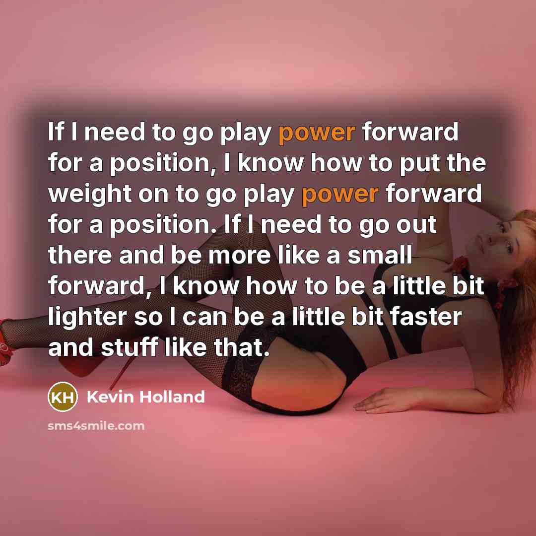 “If I need to go play power forward for a…” quote by Kevin Holland