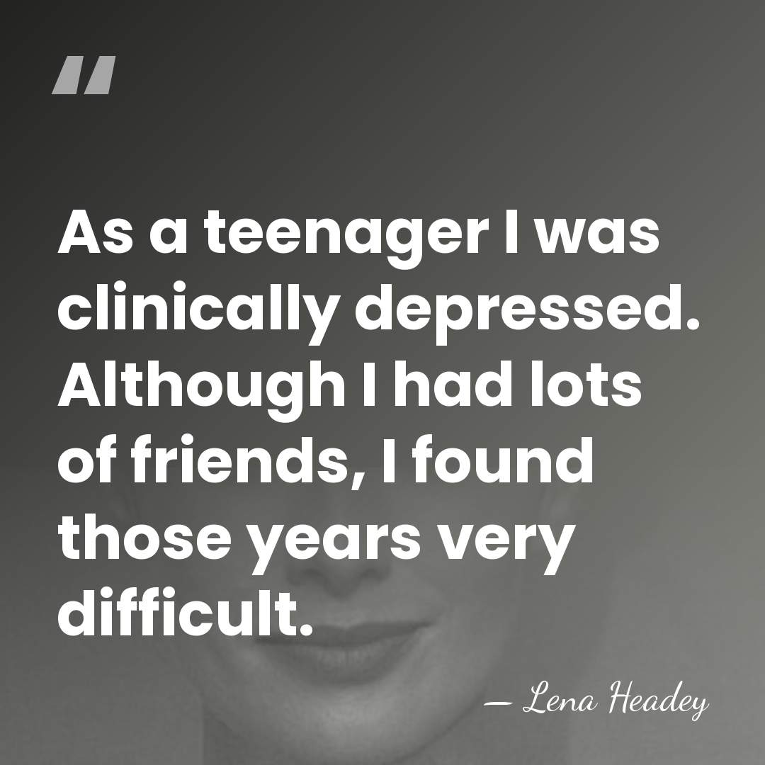 As a teenager I was clinically depressed. Although I had lots of&hellip; - Lena Headey