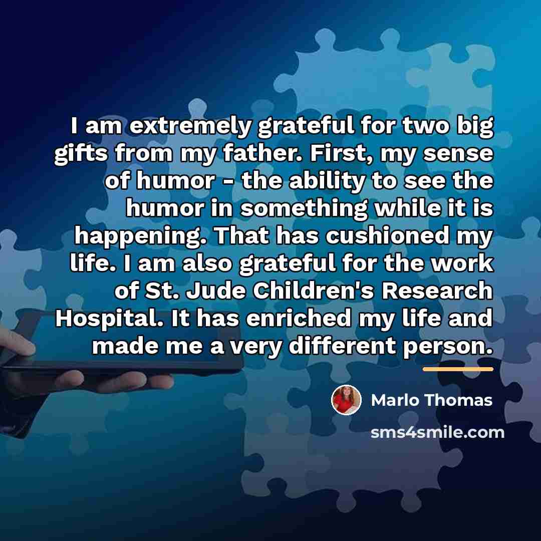 “I am extremely grateful for two big gifts from my…” quote by Marlo Thomas