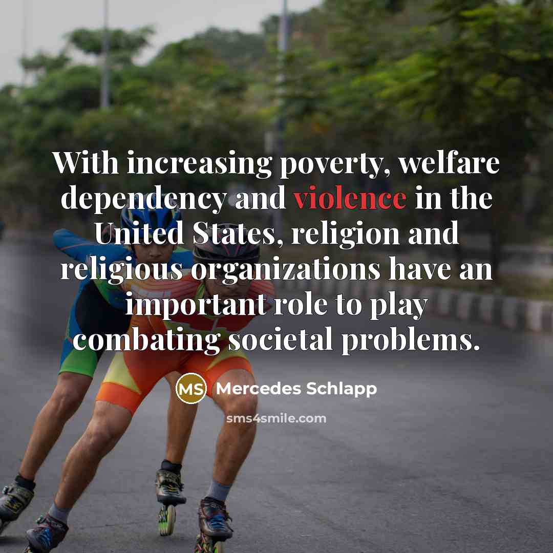 “With increasing poverty, welfare dependency and violence in the United…” quote by Mercedes Schlapp