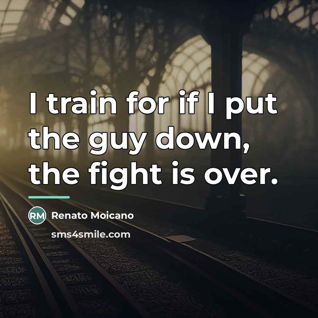 “I train for if I put the guy down, the…” quote by Renato Moicano