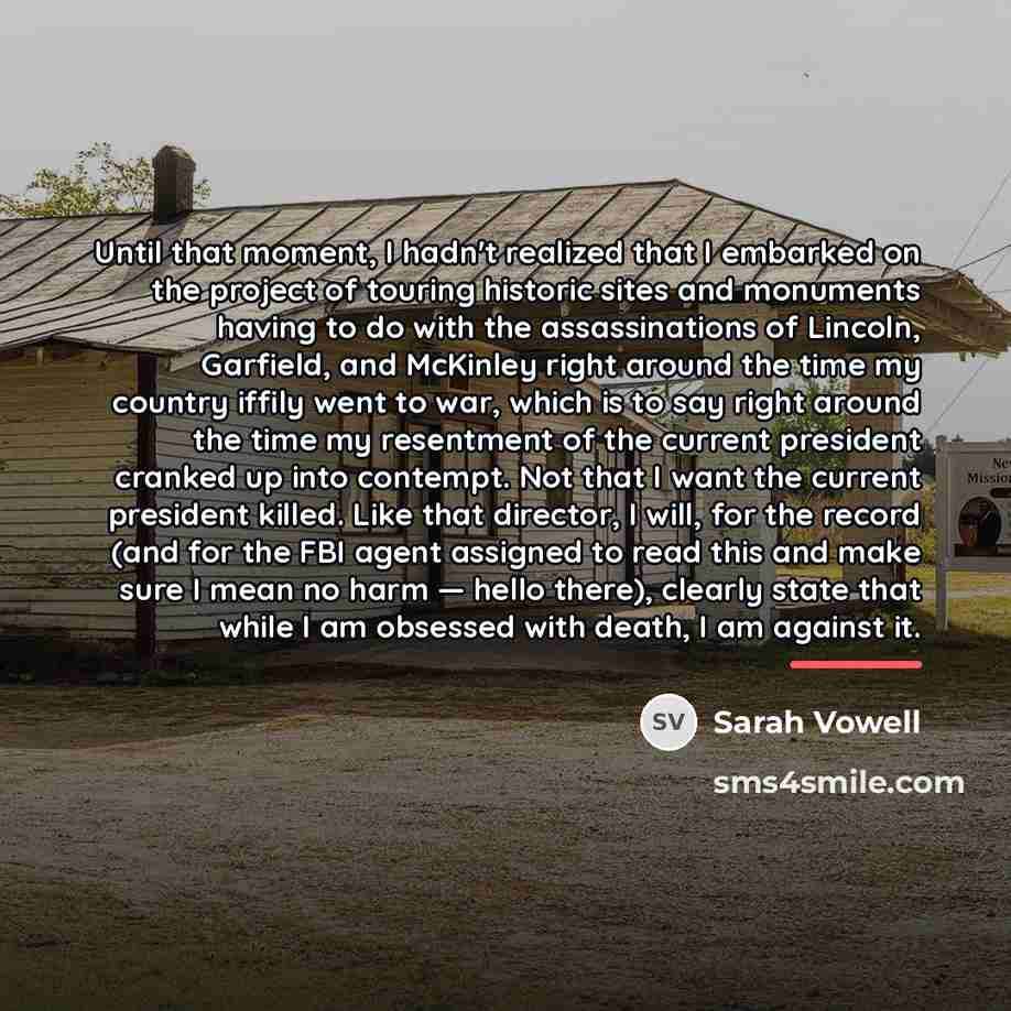 “Until that moment, I hadn't realized that I embarked on…” quote by Sarah Vowell