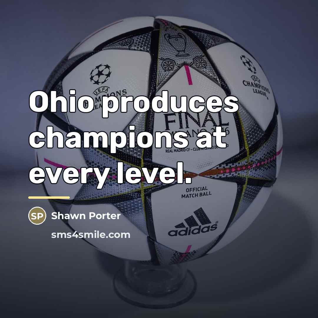 “Ohio produces champions at every level.…” quote by Shawn Porter