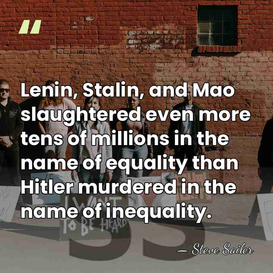 Lenin, Stalin, and Mao slaughtered even more tens of millions in the&hellip; - Steve Sailer