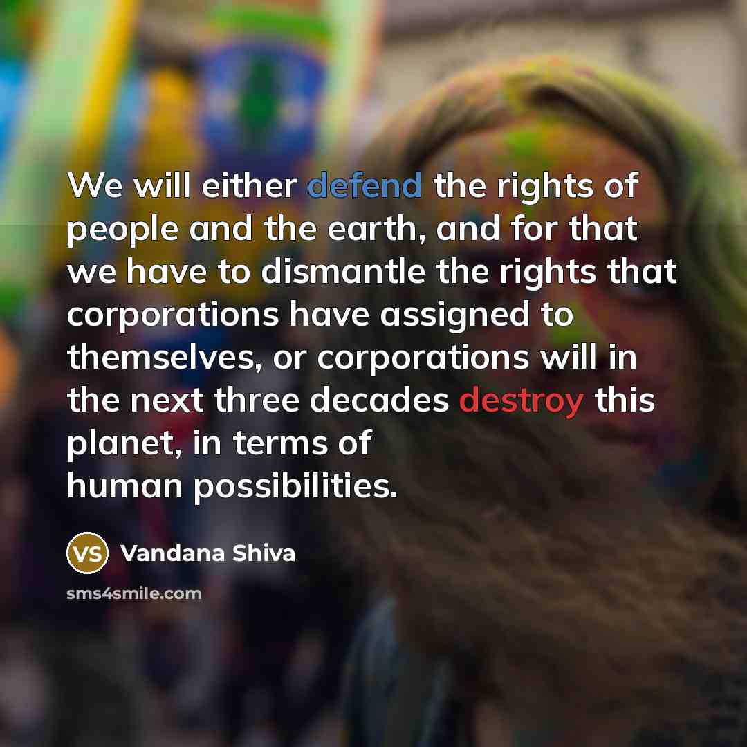 “We will either defend the rights of people and the…” quote by Vandana Shiva