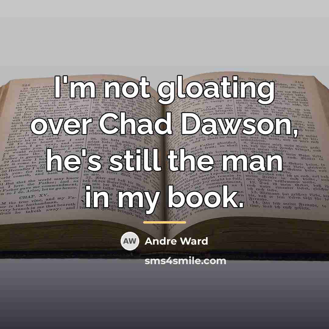 “I'm not gloating over Chad Dawson, he's still the man…” quote by Andre Ward