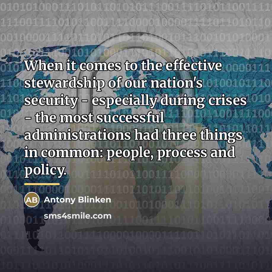 “When it comes to the effective stewardship of our nation's…” quote by Antony Blinken
