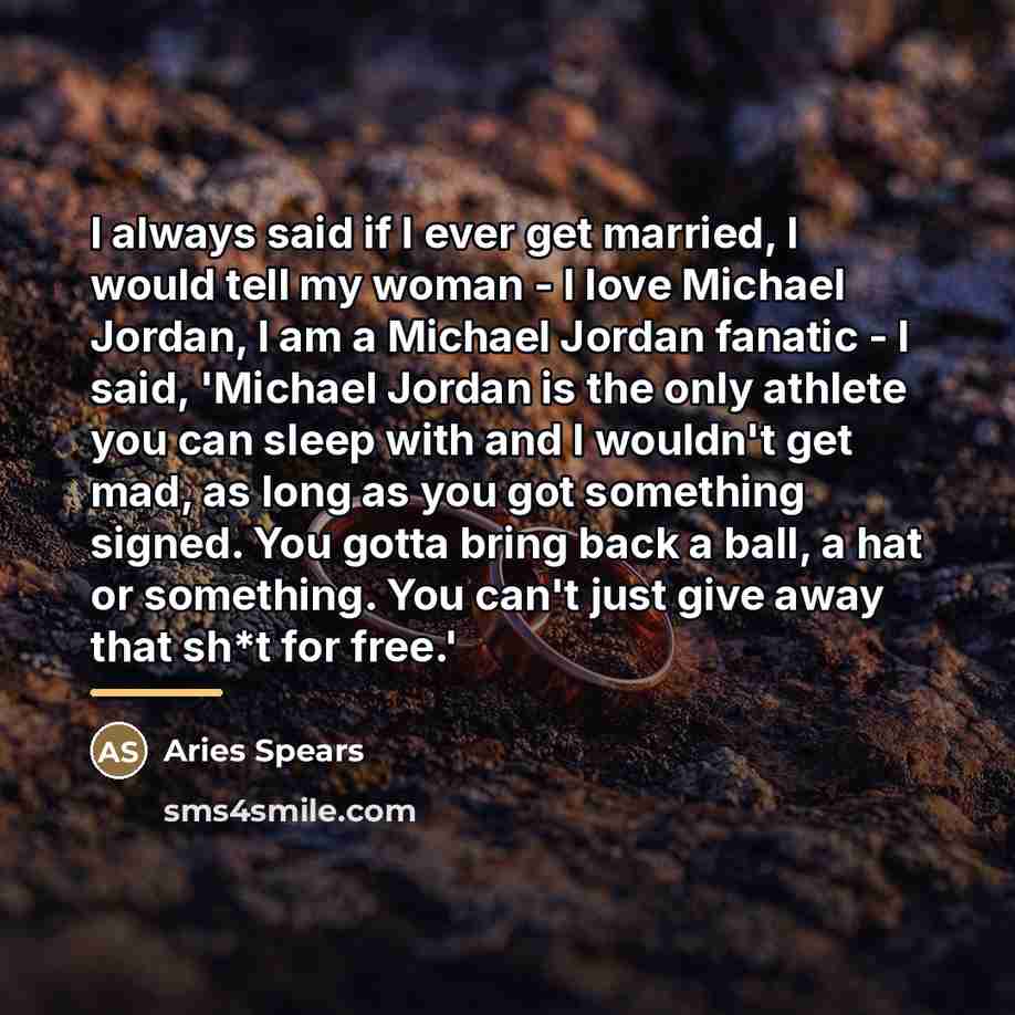 “I always said if I ever get married, I would…” quote by Aries Spears
