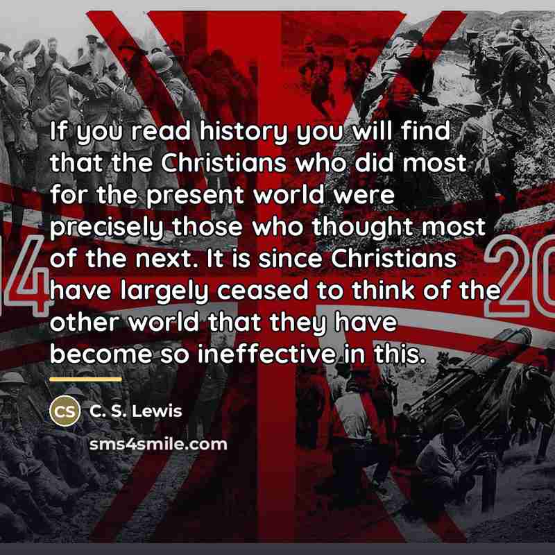 “If you read history you will find that the Christians…” quote by C. S. Lewis