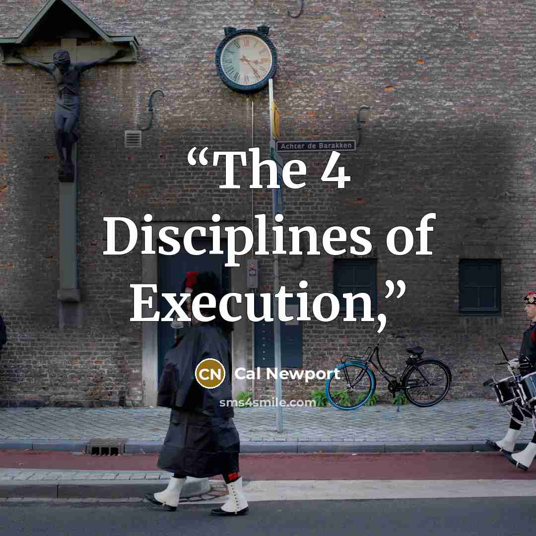 “The 4 Disciplines of Execution,” quote by Cal Newport