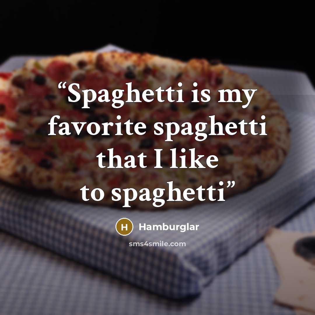 “Spaghetti is my favorite spaghetti that I like to spaghetti” quote by Hamburglar