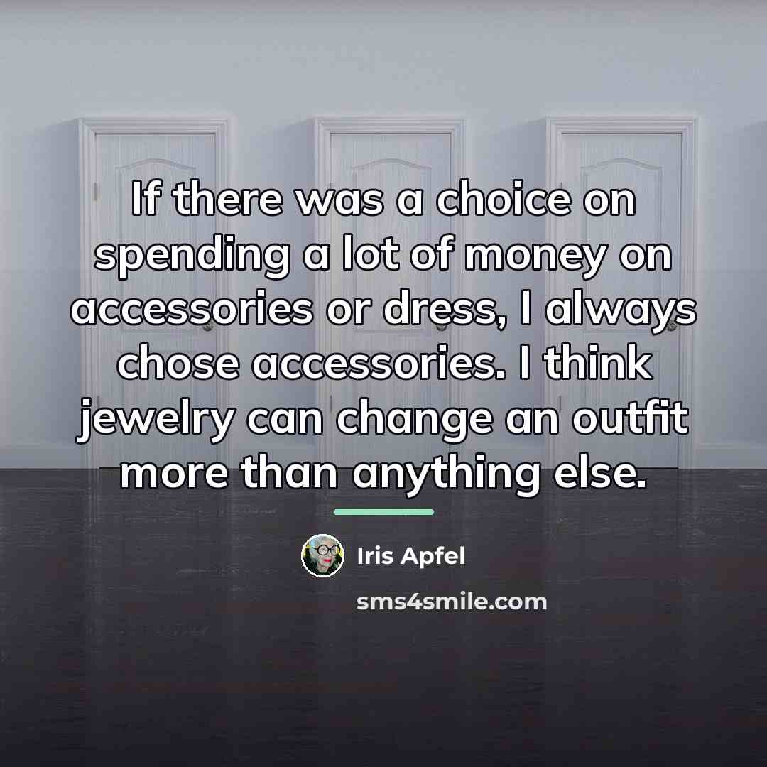 “If there was a choice on spending a lot of…” quote by Iris Apfel
