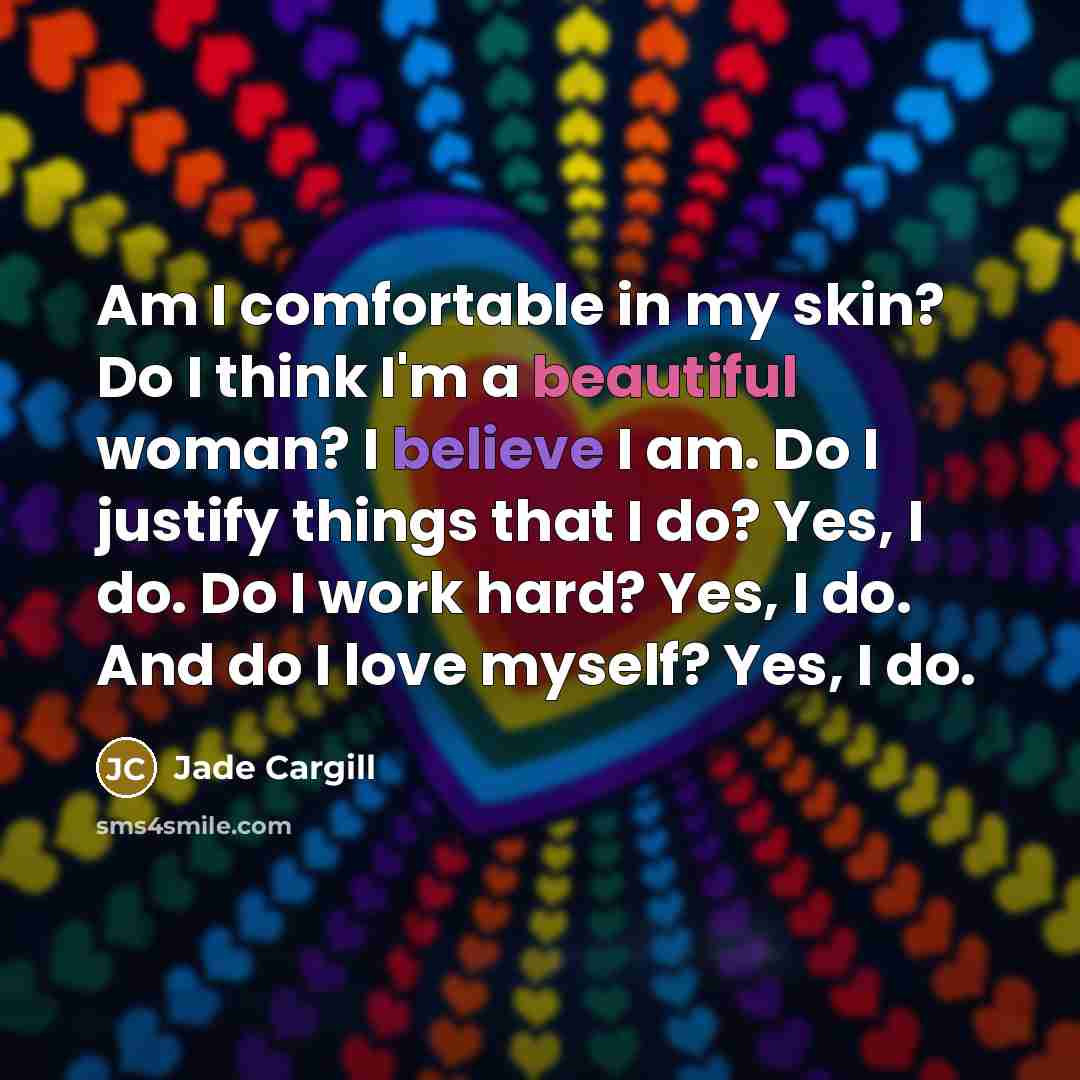 “Am I comfortable in my skin? Do I think I'm…” quote by Jade Cargill