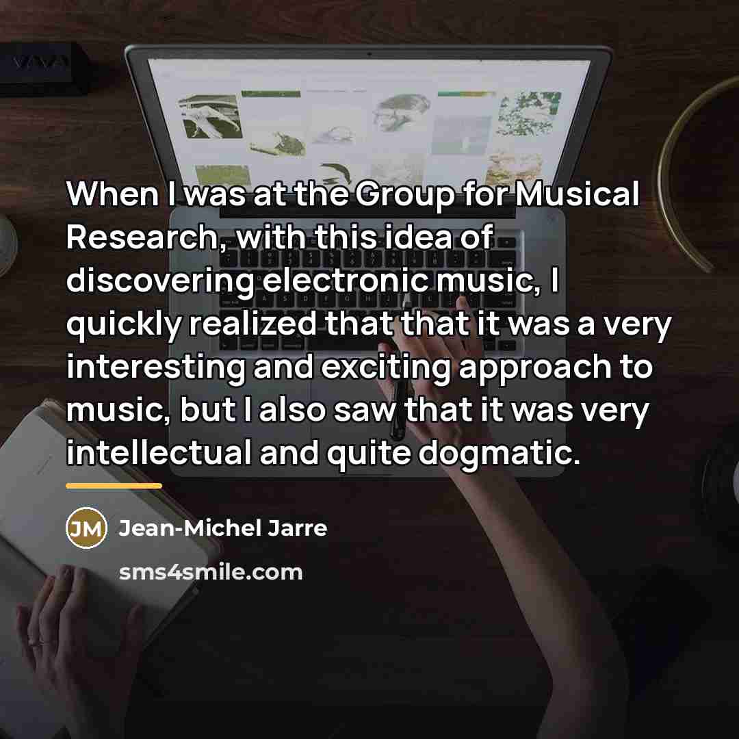 “When I was at the Group for Musical Research, with…” quote by Jean-Michel Jarre