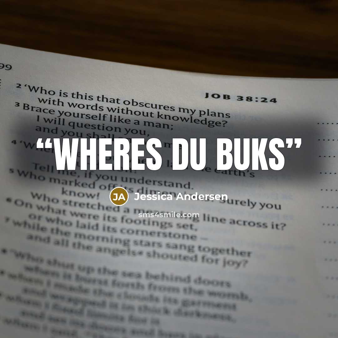 “wheres du buks” quote by Jessica Andersen