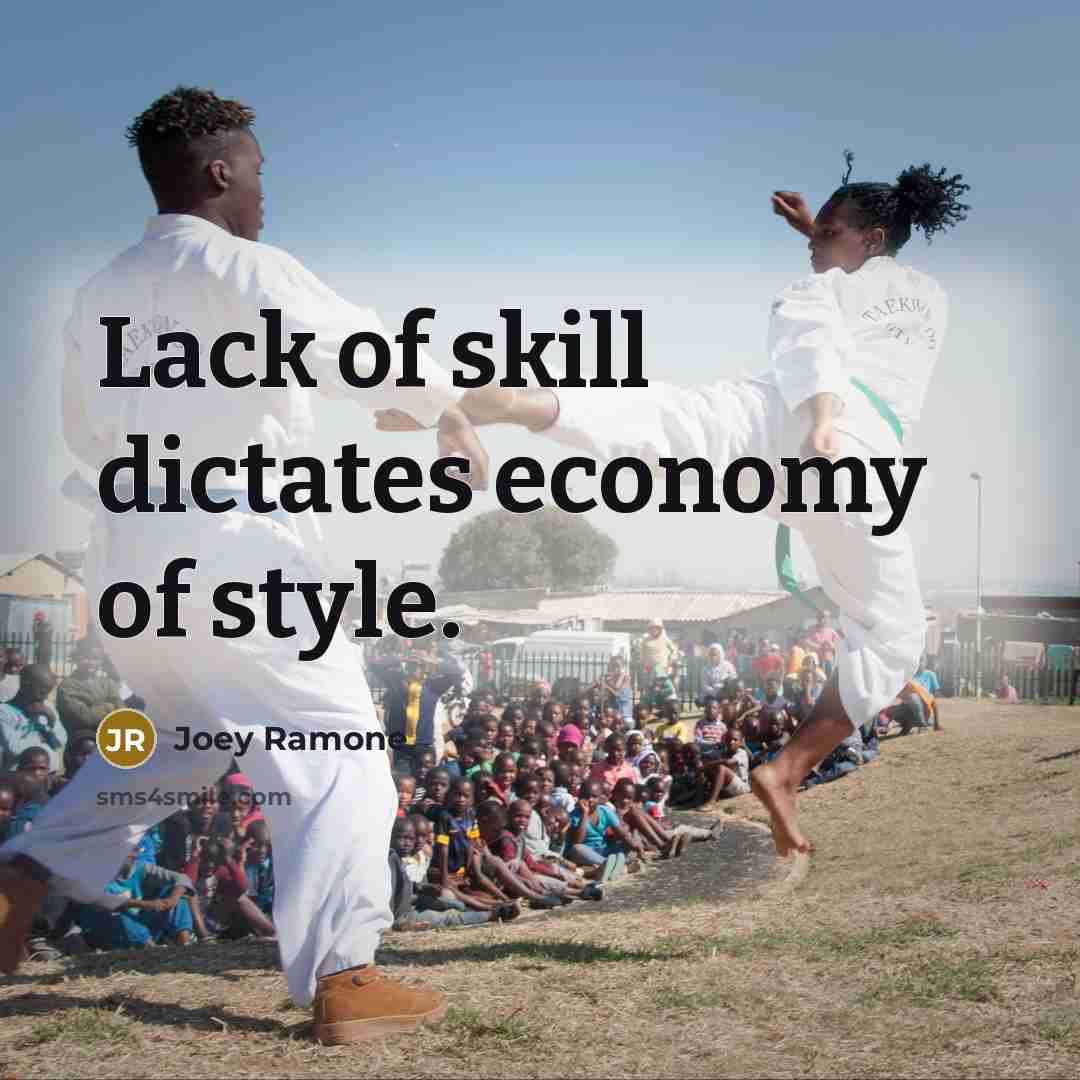 “Lack of skill dictates economy of style.…” quote by Joey Ramone