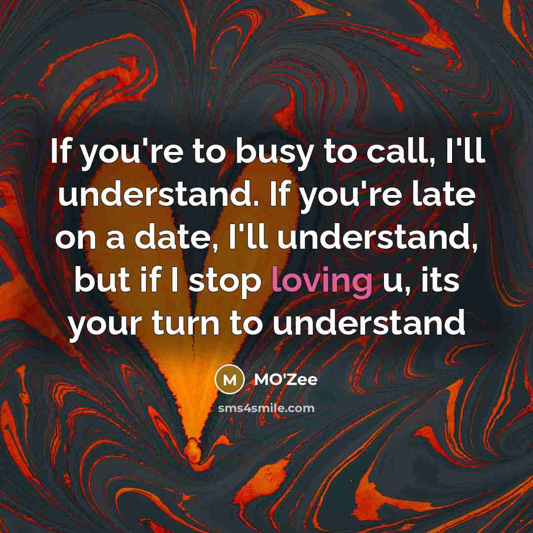 “If you're to busy to call, I'll understand. If you're…” quote by MO'zee