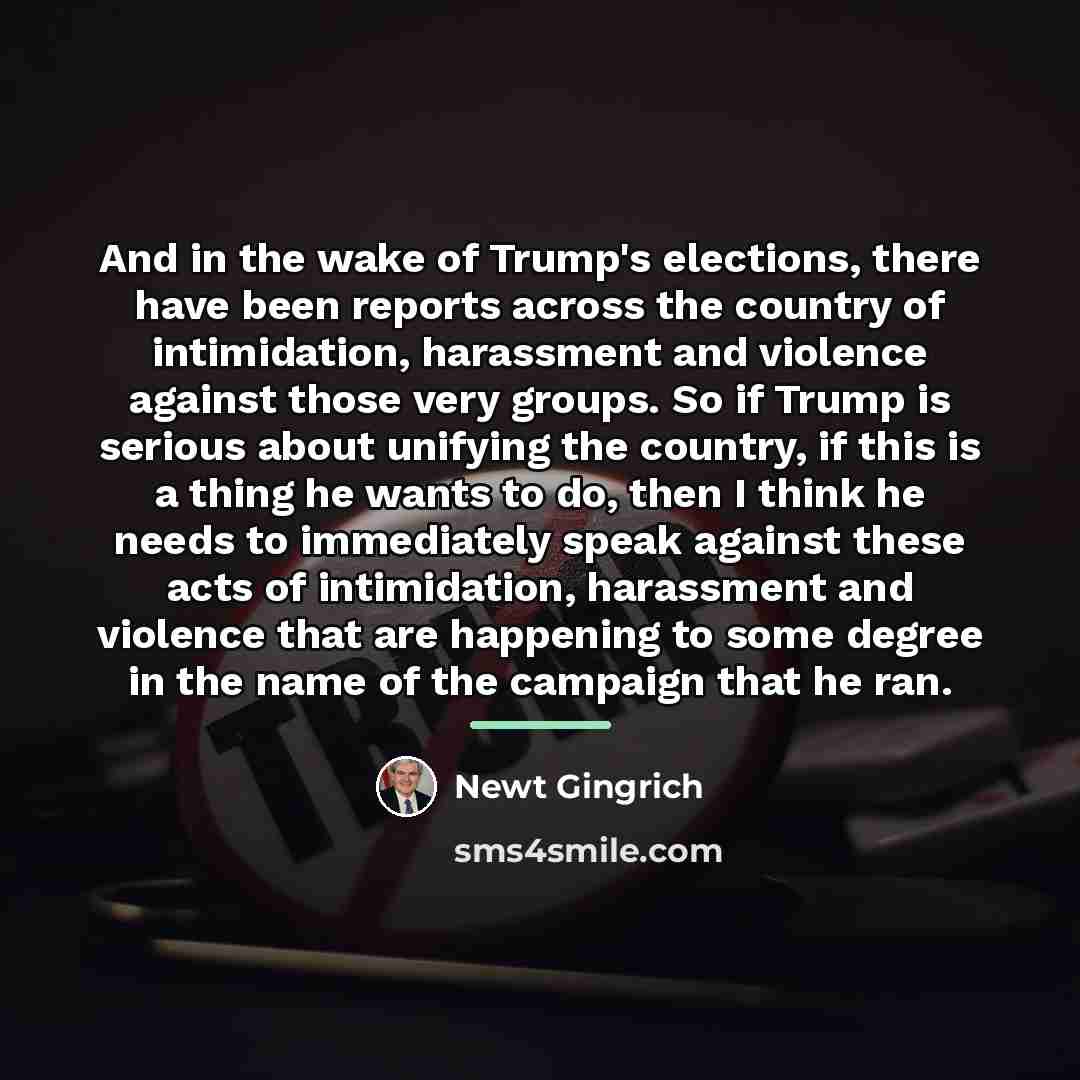 “And in the wake of Trump's elections, there have been…” quote by Newt Gingrich