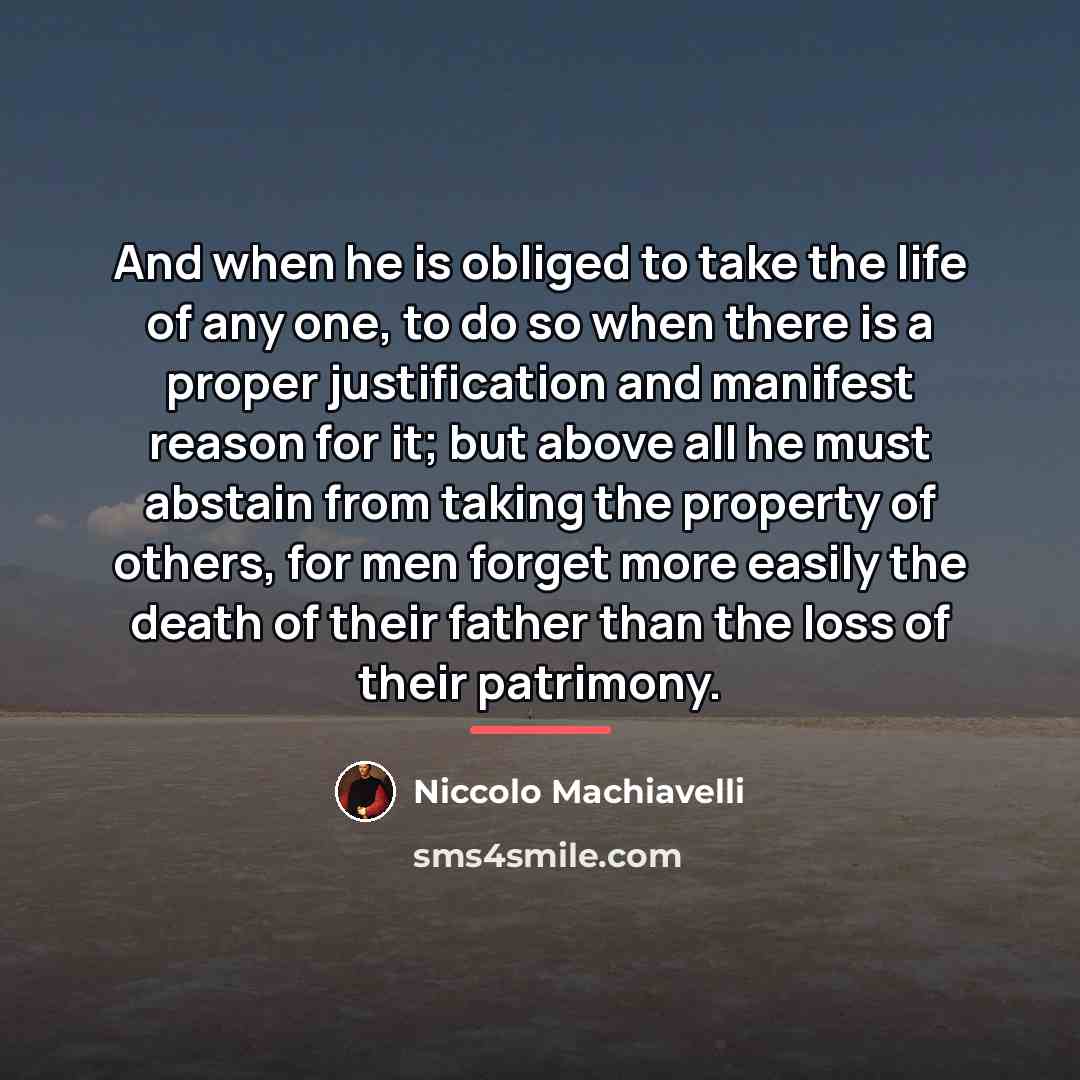 “And when he is obliged to take the life of…” quote by Niccolo Machiavelli