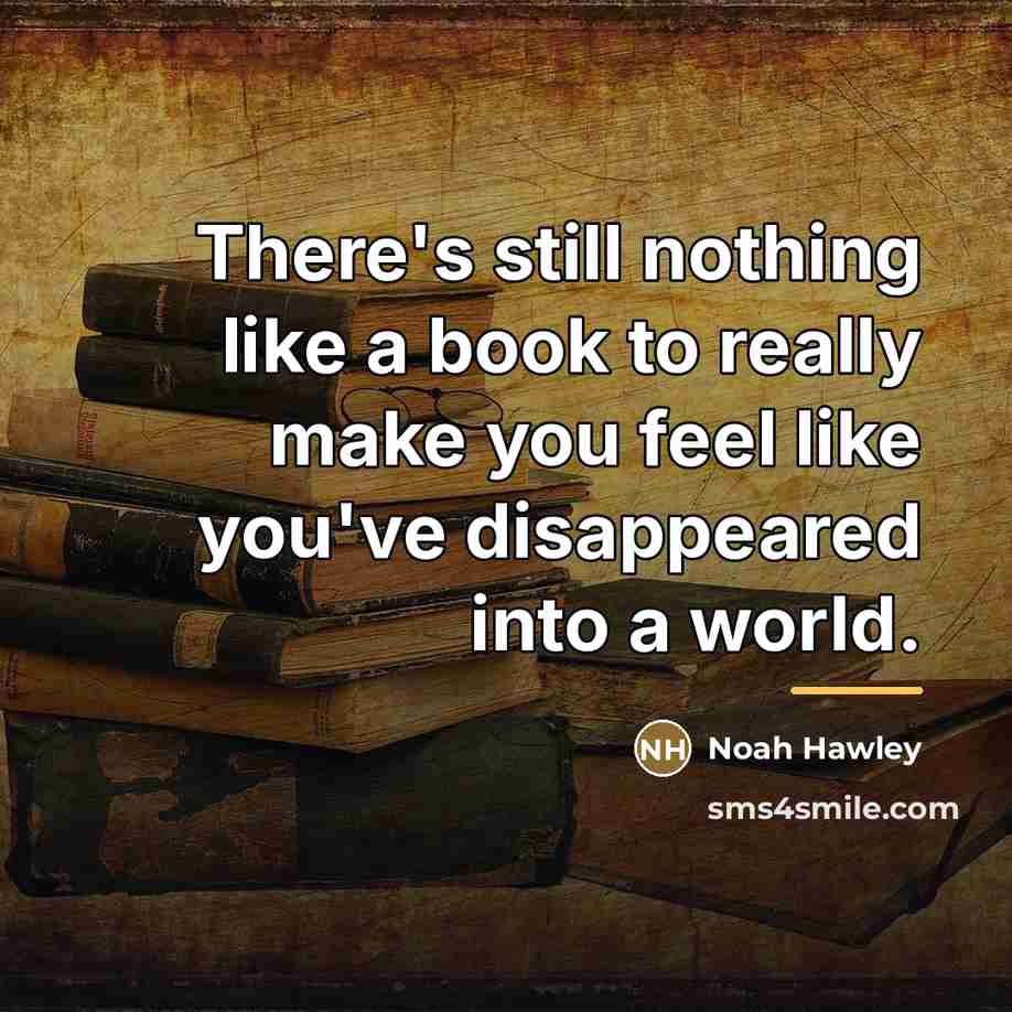 “There's still nothing like a book to really make you…” quote by Noah Hawley