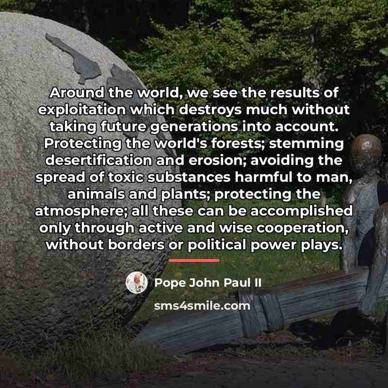 “Around the world, we see the results of exploitation which…” quote by Pope John Paul II