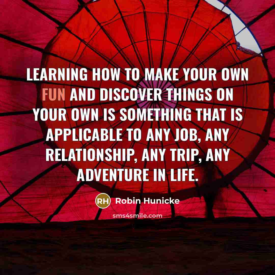 “Learning how to make your own fun and discover things…” quote by Robin Hunicke