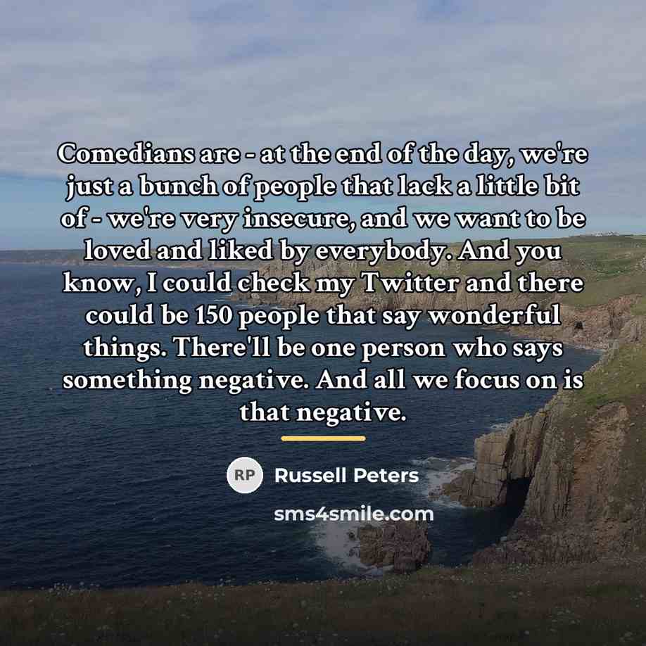 “Comedians are - at the end of the day, we're…” quote by Russell Peters