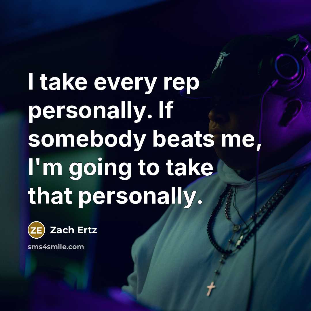 “I take every rep personally. If somebody beats me, I'm…” quote by Zach Ertz