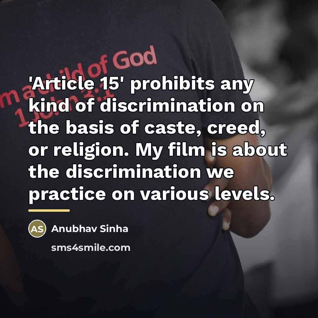“'Article 15' prohibits any kind of discrimination on the basis…” quote by Anubhav Sinha