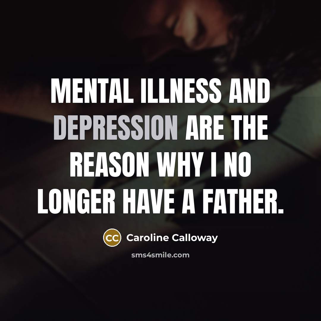 “Mental illness and depression are the reason why I no…” quote by Caroline Calloway