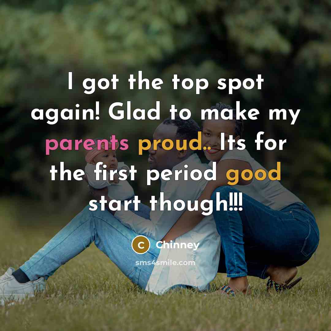 “I got the top spot again! Glad to make my parents proud.. Its for the first period good start though!!!” quote by Chinney
