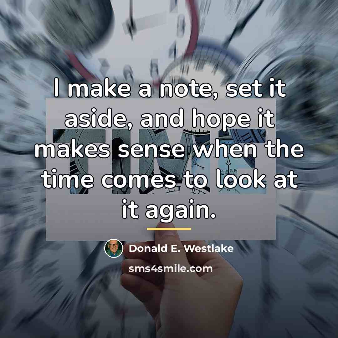 “I make a note, set it aside, and hope it…” quote by Donald E. Westlake