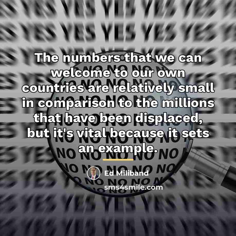 “The numbers that we can welcome to our own countries…” quote by Ed Miliband