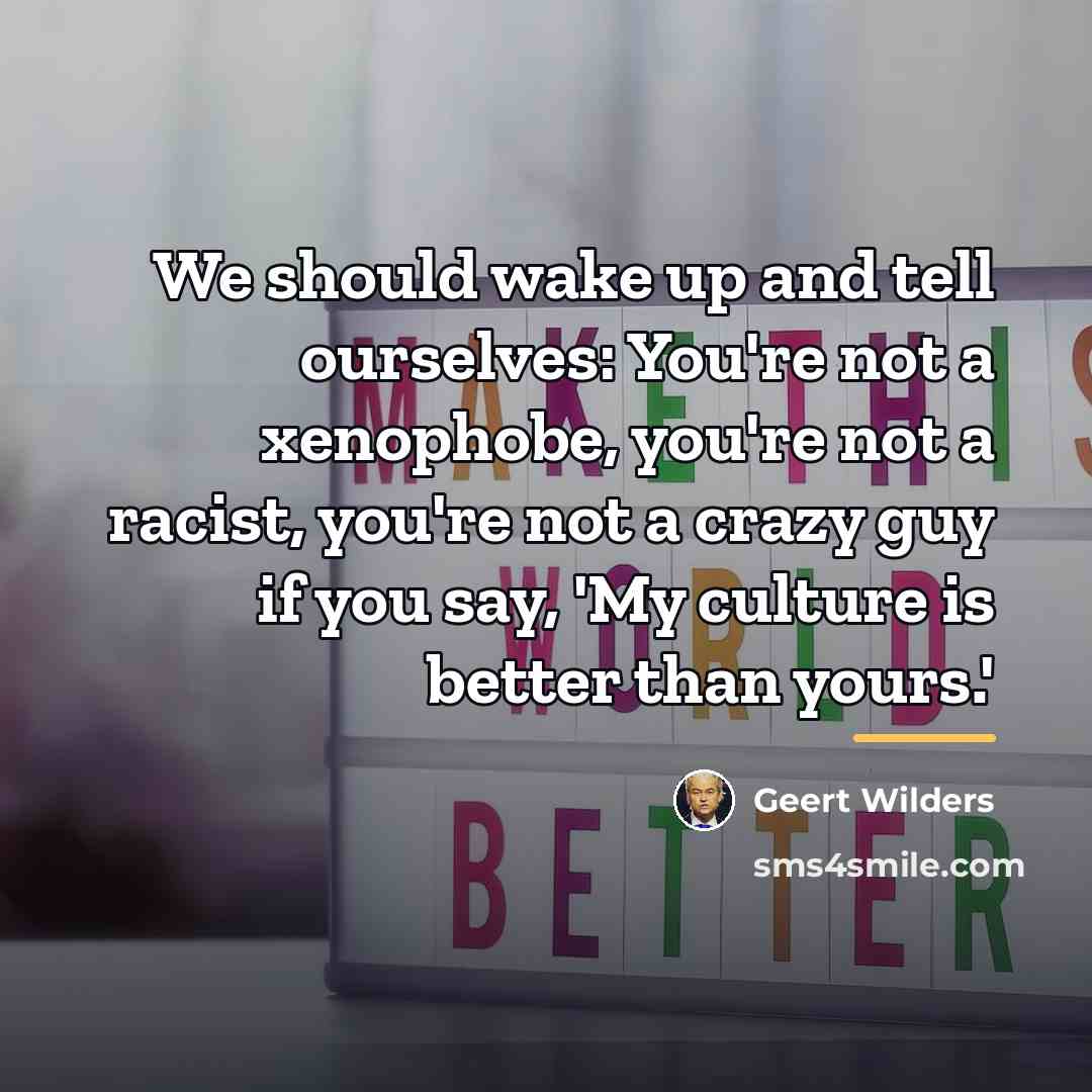 “We should wake up and tell ourselves: You're not a…” quote by Geert Wilders