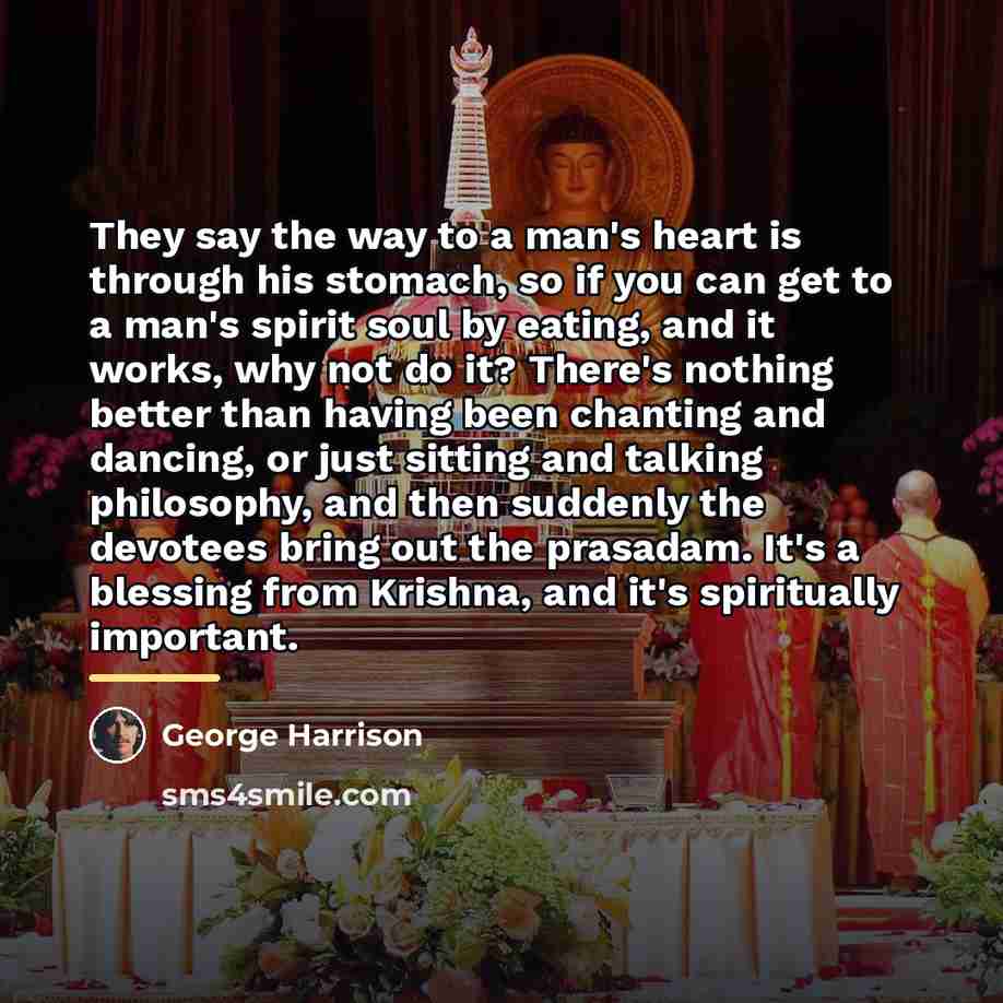 “They say the way to a man's heart is through…” quote by George Harrison
