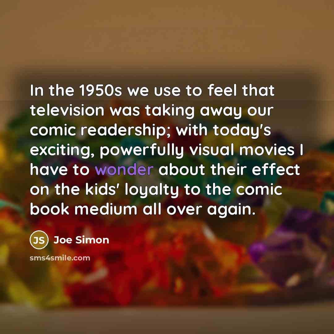 “In the 1950s we use to feel that television was…” quote by Joe Simon