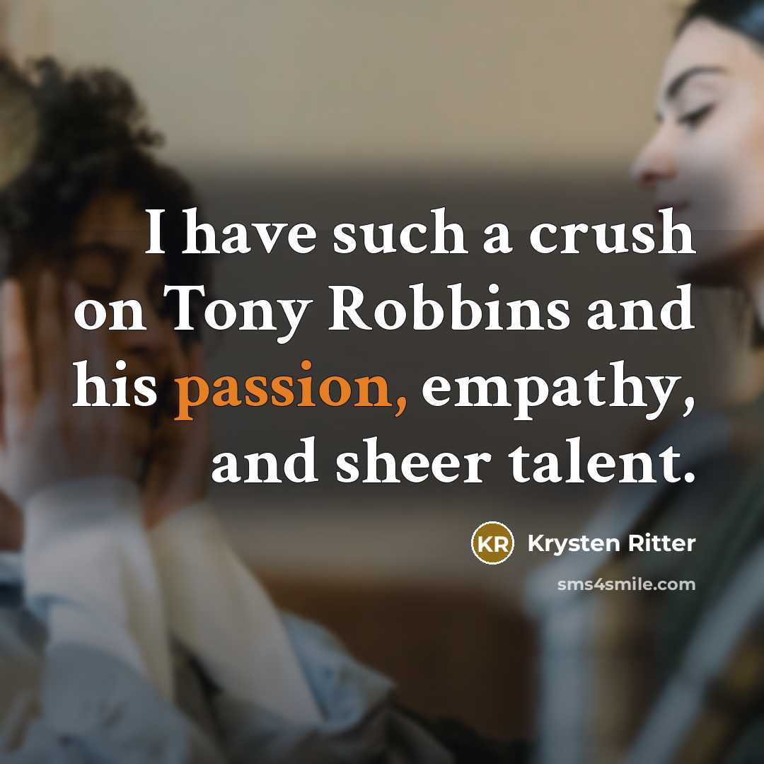 “I have such a crush on Tony Robbins and his…” quote by Krysten Ritter