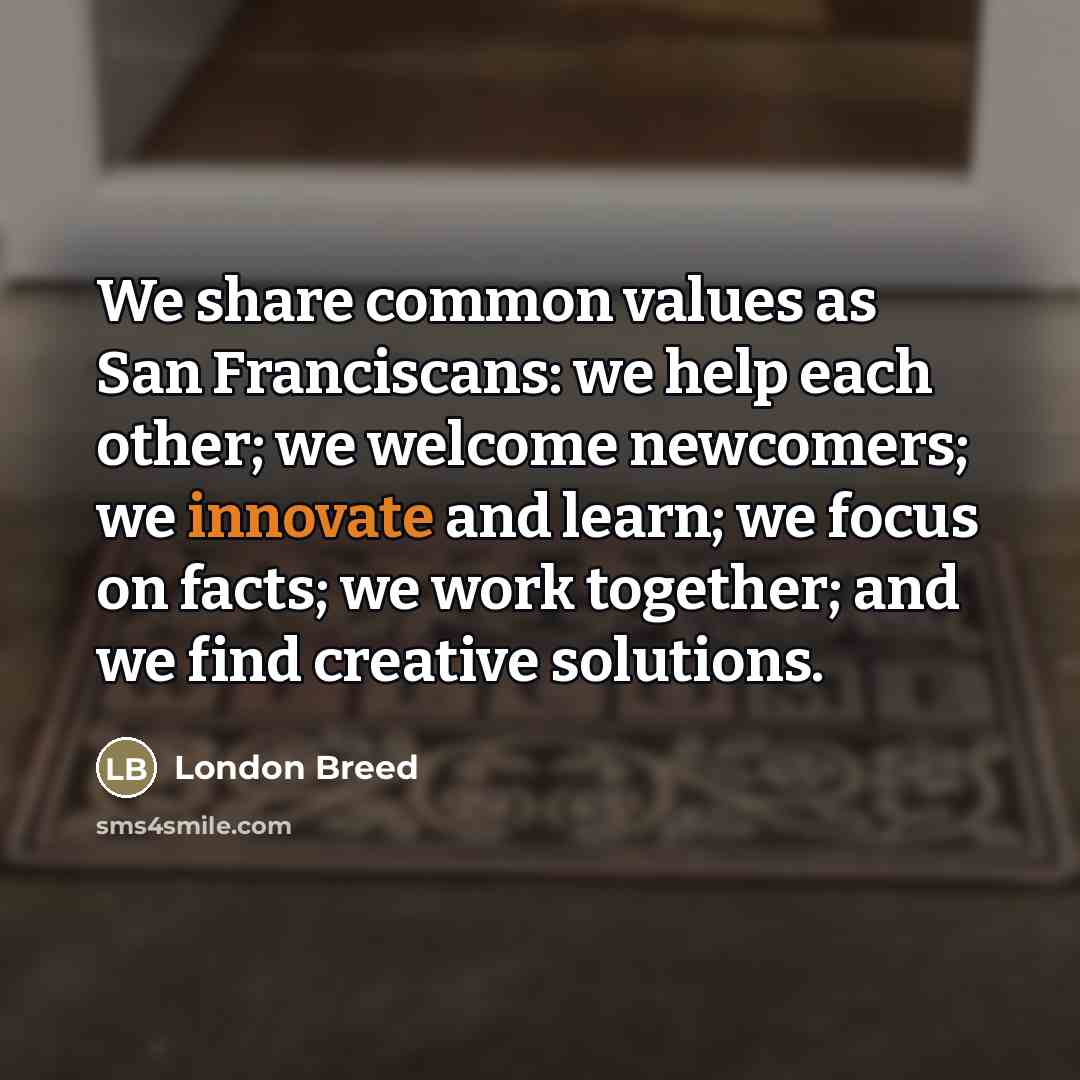 “We share common values as San Franciscans: we help each…” quote by London Breed
